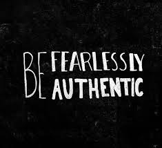 fearlessly authentic