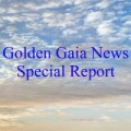 Golden Gaia News Special Report