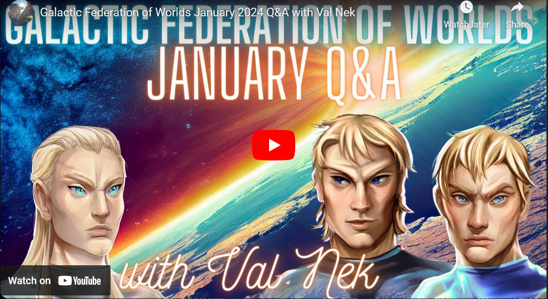 Megan Rose And ValNek With A Q A For January 31 2024   Screenshot 2024 01 31 At 20 55 20 Galactic Federation Of Worlds January 2024 QA With Val Nek YouTube 