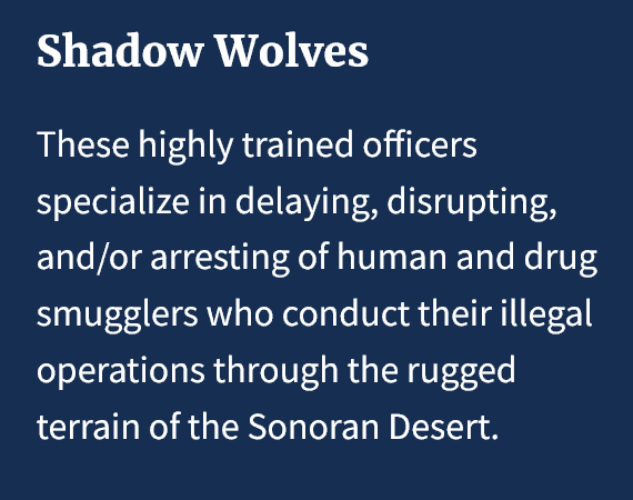 Shadow Wolves Chapter “Best Trackers in the World” ~ Native American Shadow Wolves Border Patrol